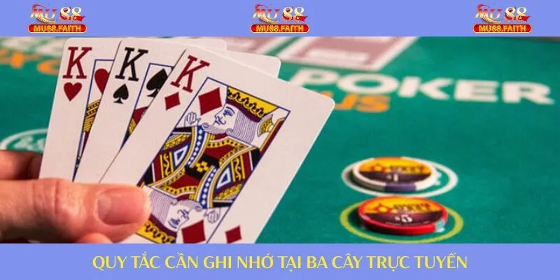 Quy tắc cần ghi nhớ tại ba cây trực tuyến