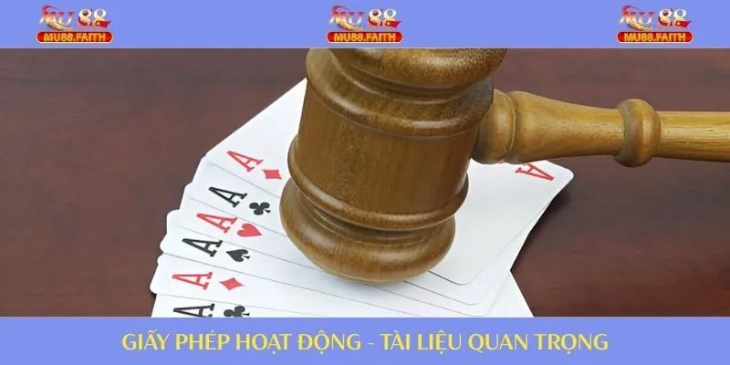 Giấy phép hoạt động là yếu tố chứng minh được tính hợp pháp của nhà cái