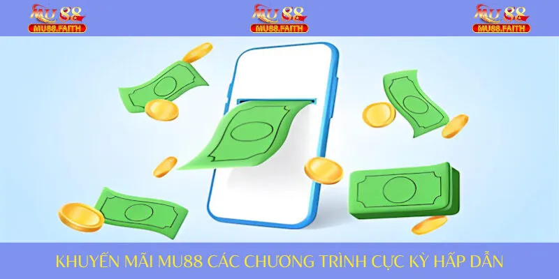 MU88 mang tới những khuyến mãi rất tuyệt vời cho người chơi