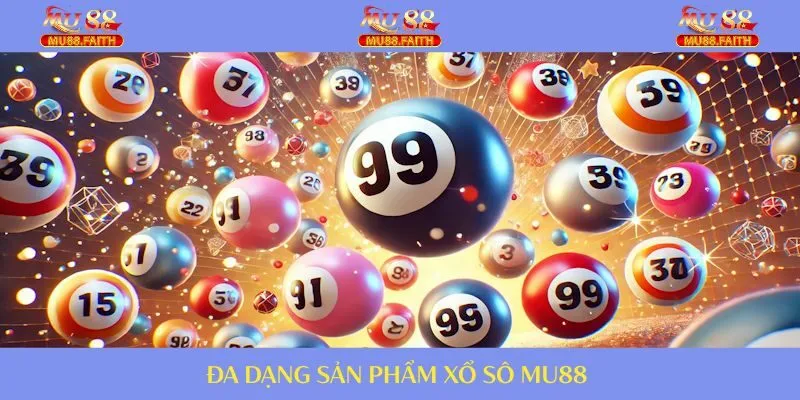 Làm giàu dễ dàng từ các hình thức Xổ Số chất lượng